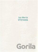 Výstava / Jan Merta