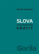Slova, která nemám komu vrátit