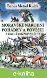 Moravské národní pohádky a pověsti z okolí rožnovského