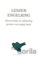 Zanechala si odtlačky prstov na mojej koži