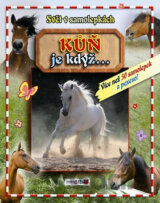 Kůň je když…