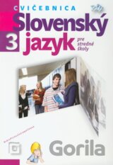 Slovenský jazyk 3 pre stredné školy (cvičebnica)