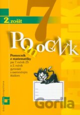 Pomocník z matematiky pre 7. ročník základných škôl a 2. ročník gymnázií s osmeročným štúdiom (2. zošit)