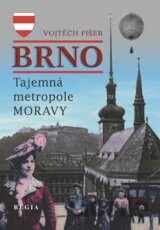 Brno - Tajemná metropole Moravy