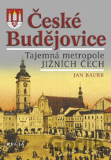 České Budějovice - Tajemná metropole jižních Čech