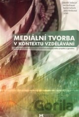 Mediální tvorba v kontextu vzdělávání