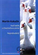 Keď báčik z Chochoľova umrie / Neprebudený