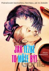 Jak těžké to může být?