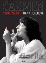 Carmen – Skutečný život Hany Hegerové