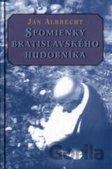 Spomienky bratislavského hudobníka