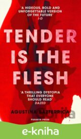 Tender is the Flesh