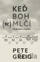 Keď Boh (ne)mlčí - 40 denných zamyslení