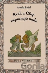 Kvak a Čľup nepoznajú nudu