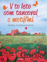 V to leto som tancoval s motýľmi