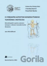 K vybraným aspektom konzekutívneho tlmočenia s notáciou