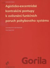 Agisticko-excentrické kontrakční postupy k ovlivnění funkčních poruch pohybového systému