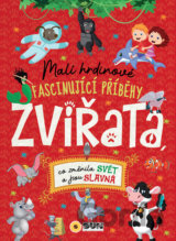 Malí hrdinové Zvířata - Fascinující příběhy