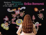 Erika Bornová - Šílenství je stráž noci