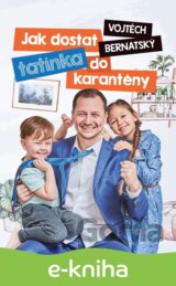 Jak dostat tatínka do karantény