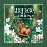 Ahoj jaro, nauč mě říkanku!