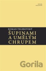 Šupinami a umělým chrupem