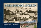 Velká Losenice a Pořežín včera a dnes
