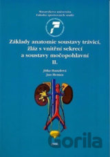 Základy anatomie soustavy trávicí, žláz s vnitřní sekrecí a soustavy močopohlavní II.