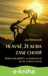 Hlavně, že Kuba zase chodí