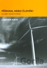 Příroda, nebo člověk?