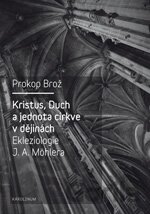 Kristus, Duch a jednota církve v dějinách Ekleziologie