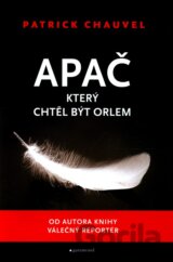 Apač, který chtěl být orlem