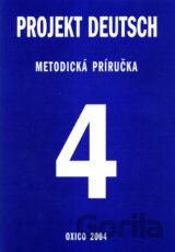 Projekt Deutsch 4  - Metodická príručka