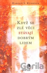 Když se zlé věci stávají dobrým lidem
