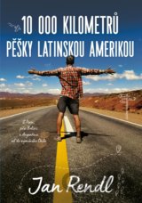 10 000 kilometrů pěšky Latinskou Amerikou