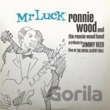 Ronnie Wood Band: Mr Luck - A Tribute To Jimmy Reed - Live At The Royal Albert Hall