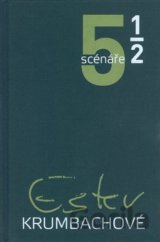 5 a 1/2 scénáře Ester Krumbachové