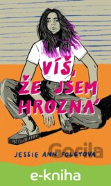 Víš, že jsem hrozná