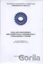 Základy ekonomiky, organizovania a podnikania v strojárskej výrobe