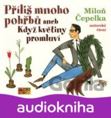 Příliš mnoho pohřbů aneb Když květiny promluví