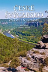 České Švýcarsko známé i neznámé