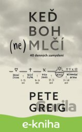 Keď Boh (ne)mlčí - 40 denných zamyslení