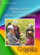 Vybrané aspekty ovlivňující edukační proces dítěte