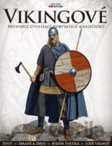 Vikingové: Průvodce civilizací dobyvatelů a válečníků