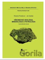 Všeobecná geológia, mineralógia a petrológia