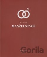 A čo tak manželstvo?