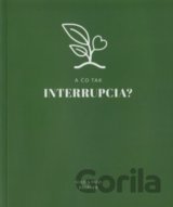 A čo tak interrupcia?
