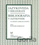 Jazykoveda v bibliografii, bibliografia v jazykovede