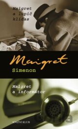 Maigret a lupič kliďas / Maigret a informátor