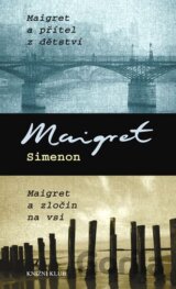 Maigret a přítel z dětství / Maigret a zločin na vsi