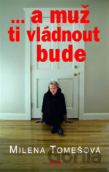 ... a muž ti vládnout bude